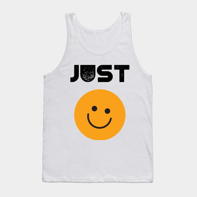 just smile Tank Top by B-shirts